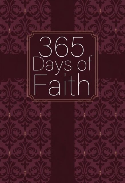 Book cover of: 365 Days of Faith. By: BroadStreet Publishing BroadStreet Publishing Group LLC