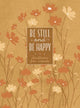 Book cover of: Be Still and Be Happy. By: BroadStreet Publishing BroadStreet Publishing Group LLC