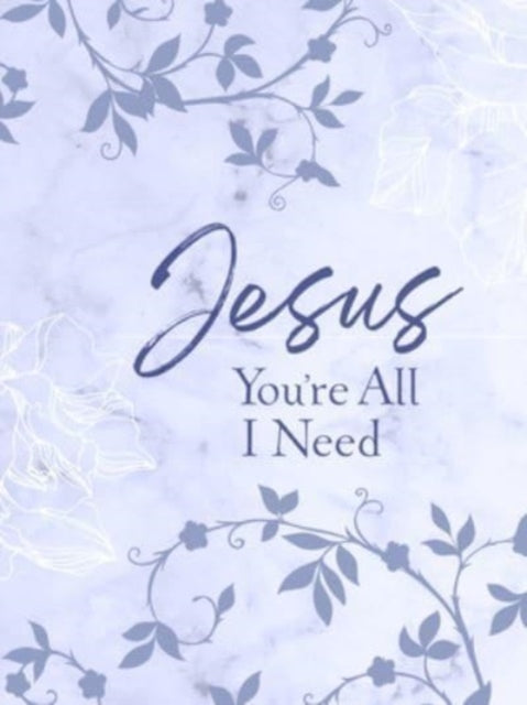 Book cover of: Jesus You're All I Need Ziparound Devotional. By: BroadStreet Publishing BroadStreet Publishing Group LLC