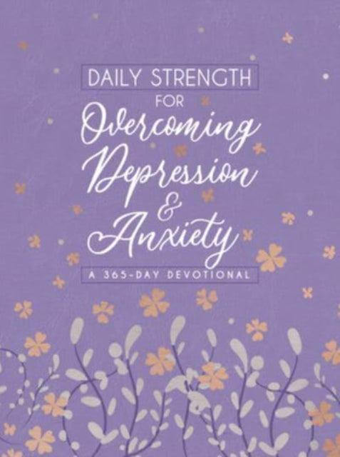 Book cover of: Daily Strength for Overcoming Depression & Anxiety. By: BroadStreet Publishing