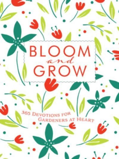 Book cover of: Bloom and Grow. By: Laurie Soileau Schlisner