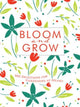 Book cover of: Bloom and Grow. By: Laurie Soileau Schlisner