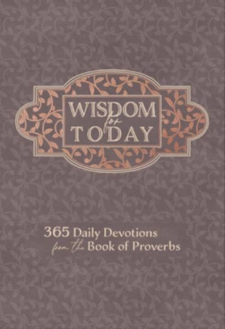 Book cover of: Wisdom for Today. By: BroadStreet Publishing