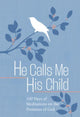 Book cover of: He Calls Me His Child