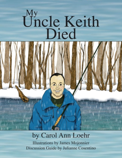 Book cover of: My Uncle Keith Died. By: Carol Ann Loehr