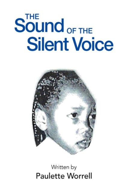 Book cover of: Sound of the Silent Voice. By: Paulette Worrell