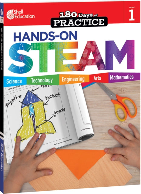 Book cover of: 180 Days™: Hands-On STEAM for Grade 1. By: Kristi Sturgeon