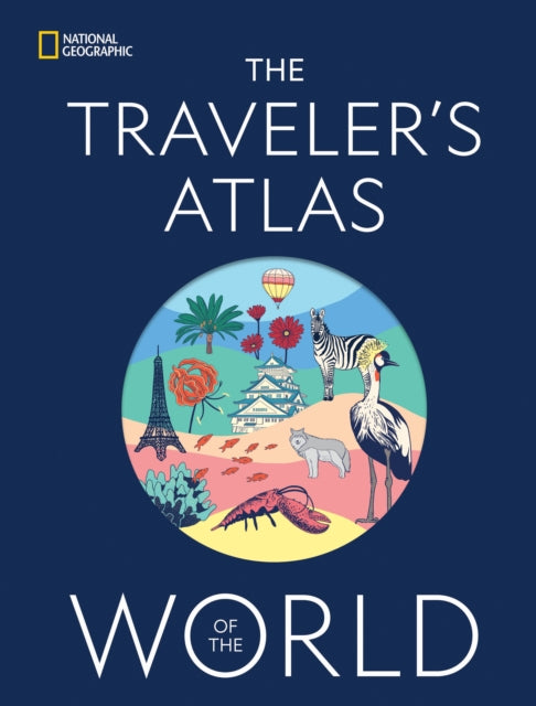 Traveler's Atlas of the World 9781426223549 NATIONAL GEOGRAPHIC