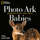 Book cover of: National Geographic Photo Ark Babies