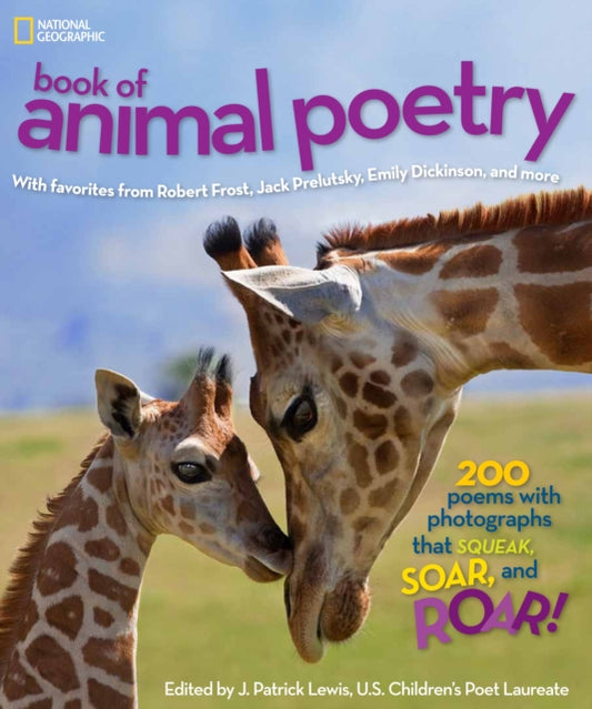 Book cover of: National Geographic Kids Book of Animal Poetry. By: J. Patrick Lewis