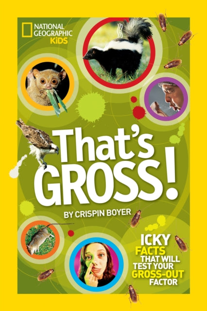 Book cover of: That's Gross!. By: Crispin Boyer