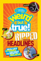 Book cover of: Weird But True! Ripped from the Headlines