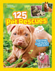 Book cover of: 125 Pet Rescues