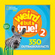 Book cover of: Weird But True! 2. By: National Geographic Society (U.S.)