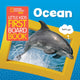 Book cover of: Little Kids First Board Book Ocean. By: National Geographic Kids