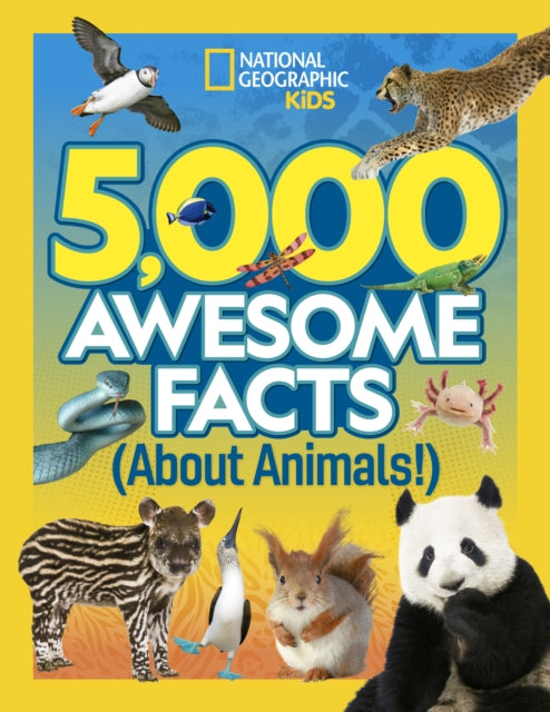 Book cover of: 5,000 Awesome Facts About Animals. By: National Geographic Kids
