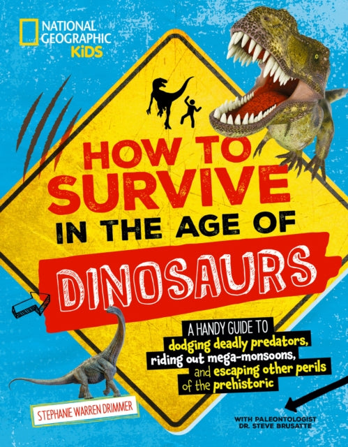 How to Survive in the Age of the Dinosaurs 9781426372827 Stephanie Warren Drimmer