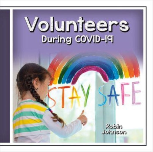 Book cover of: Volunteers During Covid-19. By: Robin Johnson