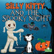 Book cover of: Silly Kitty and the Spooky Night. By: Nicola Lopetz