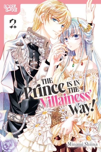 Book cover of: Prince Is in the Villainess' Way!, Volume 2. By: Minami Shiina