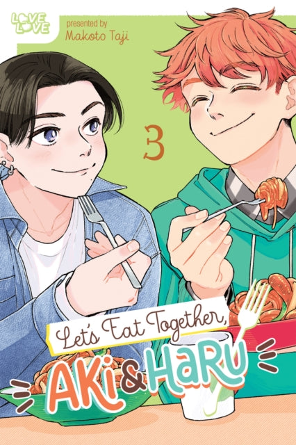 Book cover of: Let's Eat Together, Aki and Haru, Volume 3. By: Taji Makoto