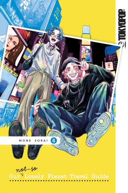 Book cover of: Our Not-So-Lonely Planet Travel Guide, Volume 6. By: Mone Sorai