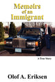 Book cover of: Memoirs of an Immigrant. By: Olof A. Eriksen