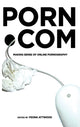 porn.com, Making Sense of Online Pornography 9781433102066 Feona Attwood