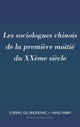 Book cover of: Les Sociologues Chinois de la Premiere Moitie Du Xxeme Siecle. By: Xuefen Sun