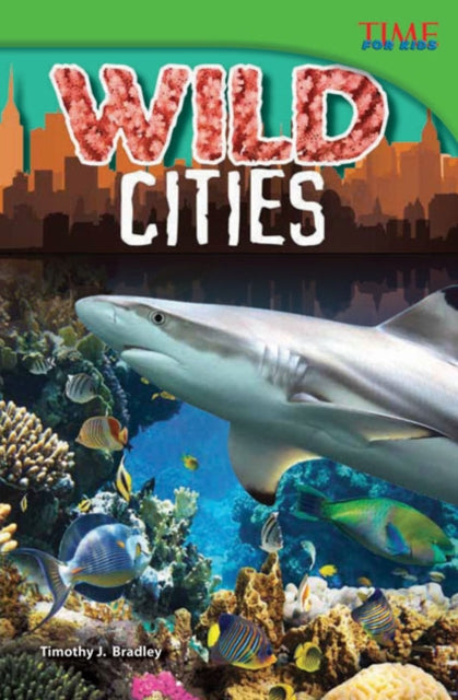 Book cover of: Wild Cities. By: Timothy J. Bradley