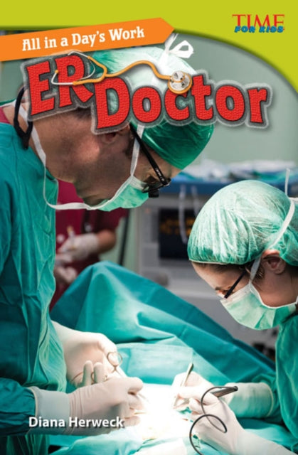 Book cover of: All in a Day's Work: ER Doctor. By: Diana Herweck