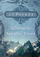 Book cover of: Affirming the Apostles' Creed. By: J. I. Packer