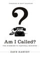 Book cover of: Am I Called?. By: David T. Harvey