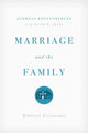 Book cover of: Marriage and the Family. By: Andreas J. Köstenberger
