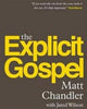Book cover of: Explicit Gospel. By: Matt Chandler