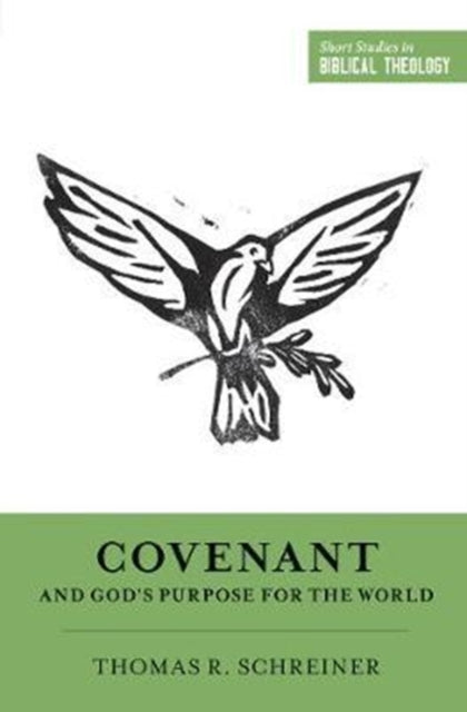 Book cover of: Covenant and God's Purpose for the World. By: Thomas R. Schreiner