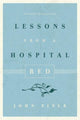 Book cover of: Lessons from a Hospital Bed