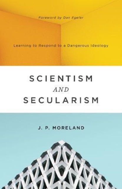 Book cover of: Scientism and Secularism. By: J. P. Moreland