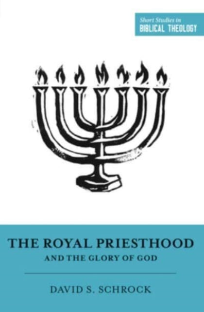 Book cover of: Royal Priesthood and the Glory of God
