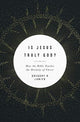 Book cover of: Is Jesus Truly God?. By: Gregory R. Lanier