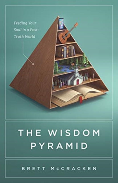 Book cover of: Wisdom Pyramid. By: Brett McCracken