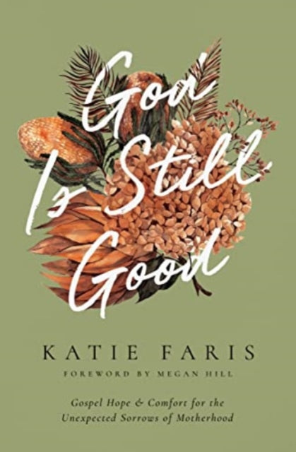 Book cover of: God Is Still Good. By: Katie Faris