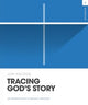 Book cover of: Tracing God's Story Workbook. By: Jon Nielson