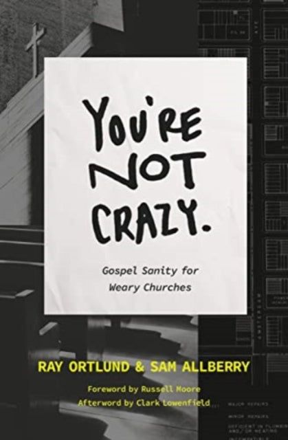 Book cover of: You're Not Crazy. By: Ray Ortlund