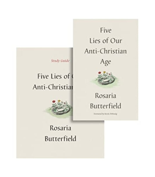 Book cover of: Five Lies of Our Anti-Christian Age. By: Rosaria Butterfield