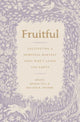 Book cover of: Fruitful. By: Megan Hill