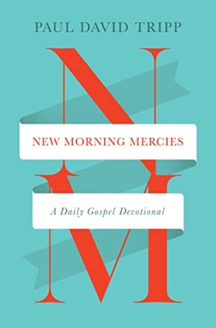 New Morning Mercies, A Daily Gospel Devotional 9781433592300 Paul David Tripp