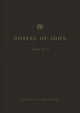 Book cover of: ESV Gospel of John, Large Print. By: Dane C. Ortlund
