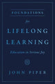 Book cover of: Foundations for Lifelong Learning. By: John Piper