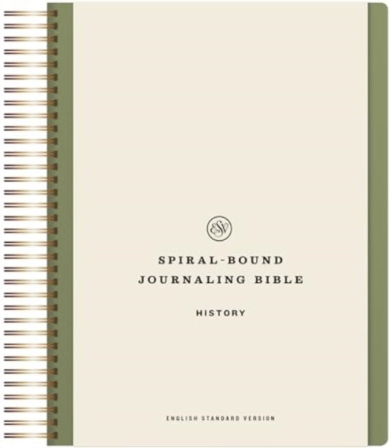 Book cover of: ESV Spiral-Bound Journaling Bible, History. By: Esv Bibles